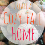 Creating a Cozy Fall Home