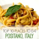 Top 10 Places to Eat in Positano, Italy